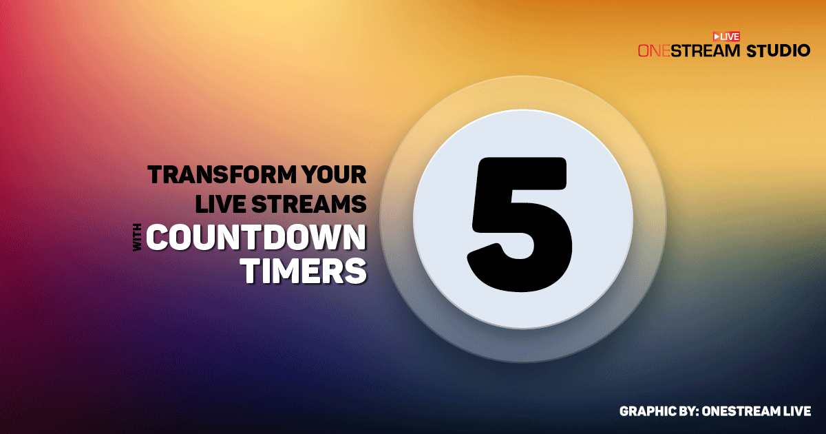 Countdown Timers for Live Streaming: Everything You Need to Know