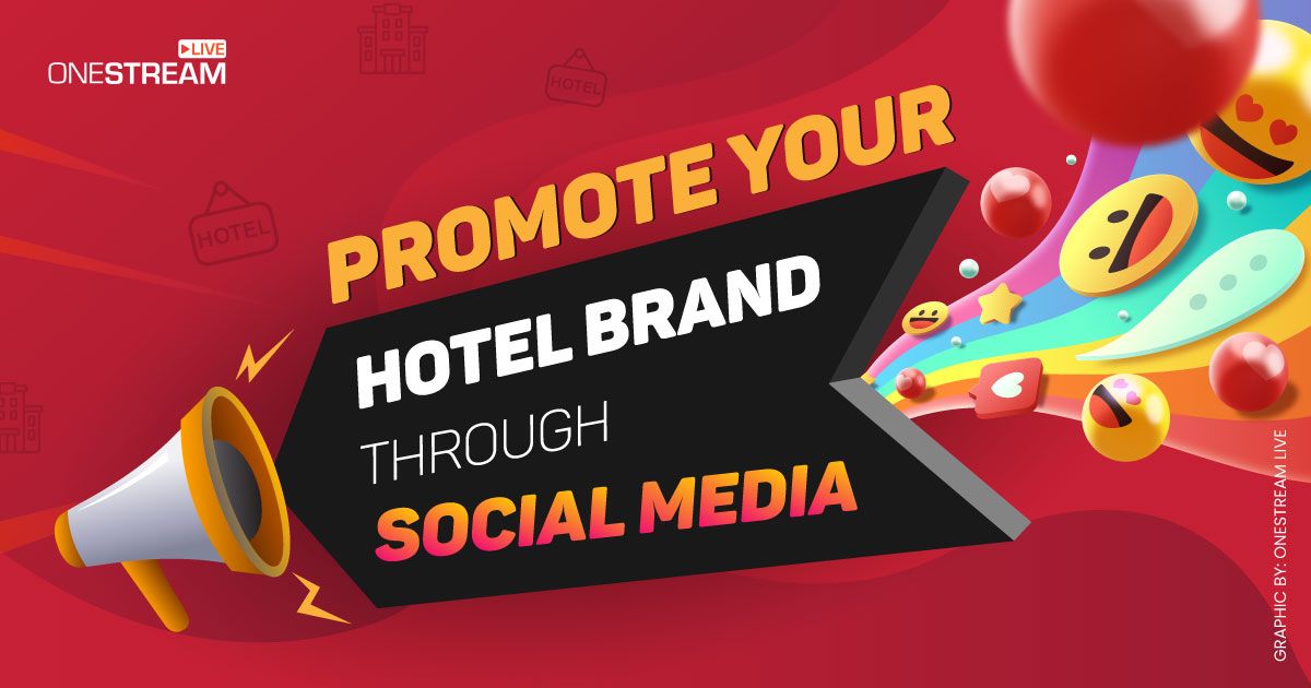 Promote your hotel Brand through Social Media