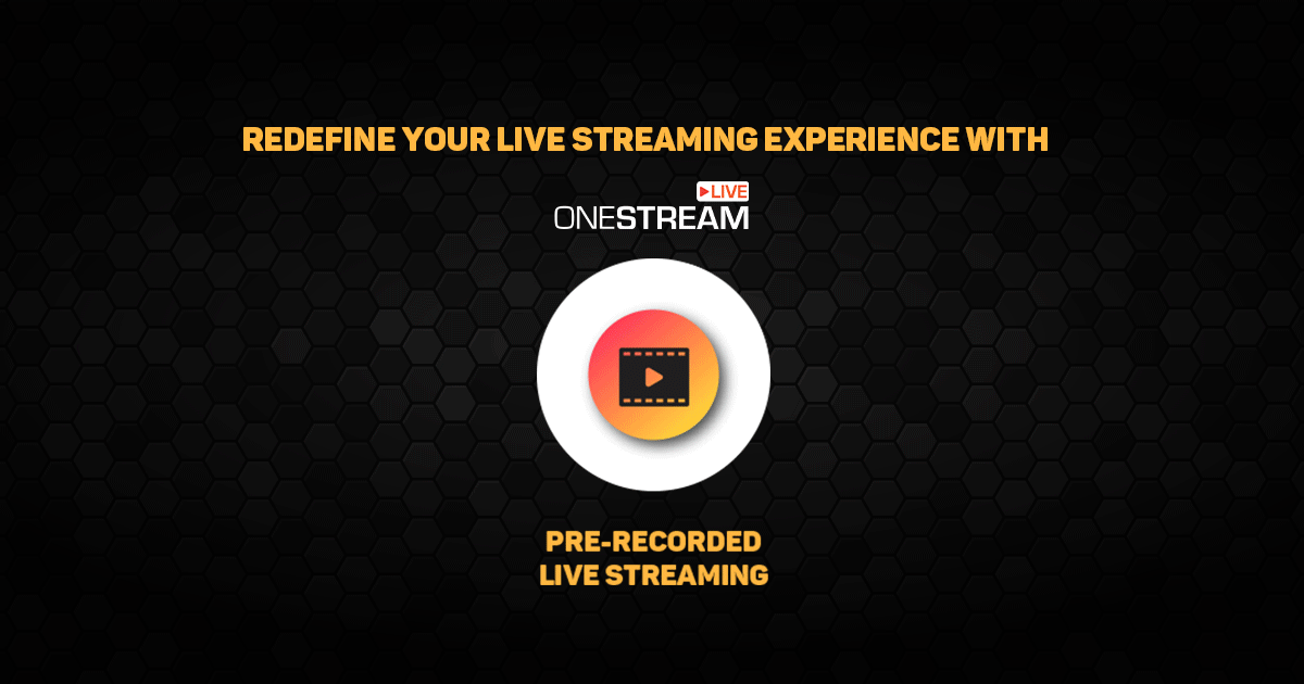 Redefine your Live Streaming Experience with OneStreamLive