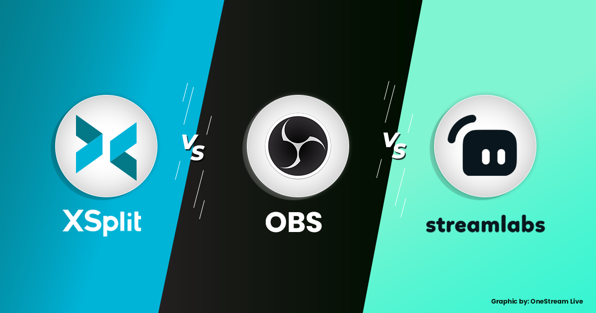 OBS vs XSplit vs Streamlabs