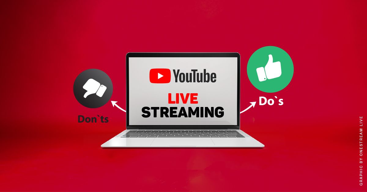 YouTube Live Streaming Dos-Don-ts-01
