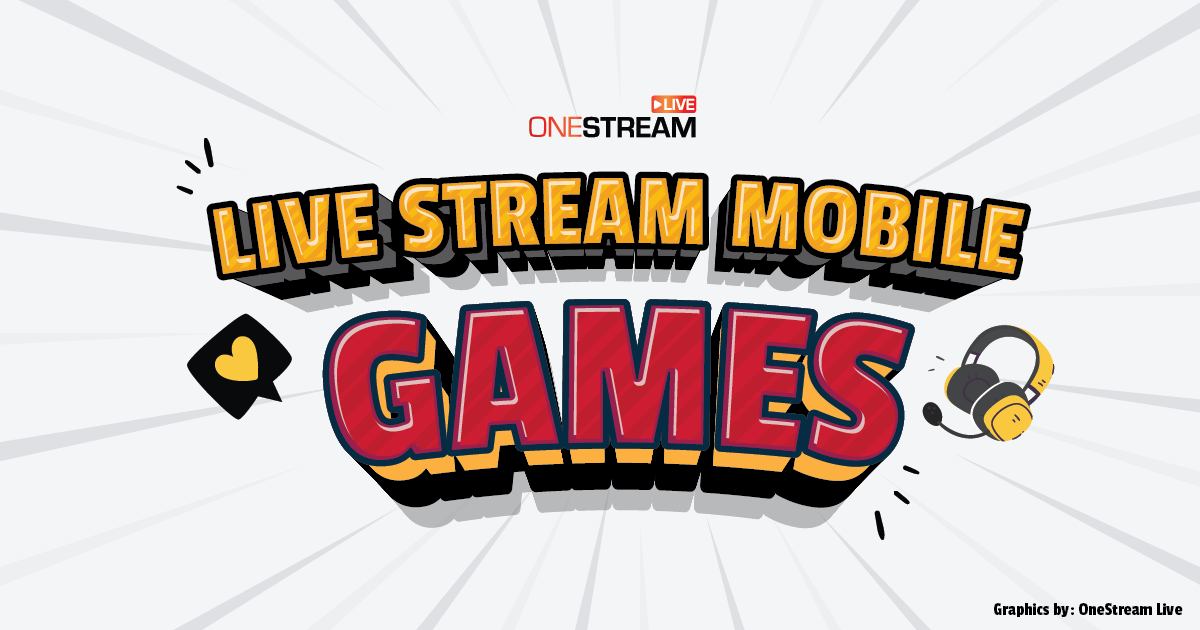Live Stream Mobile Games