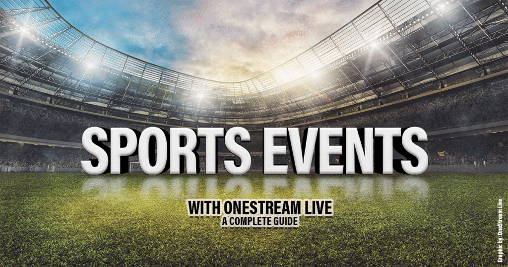 How to Live Stream Sports Events - A Complete Guide