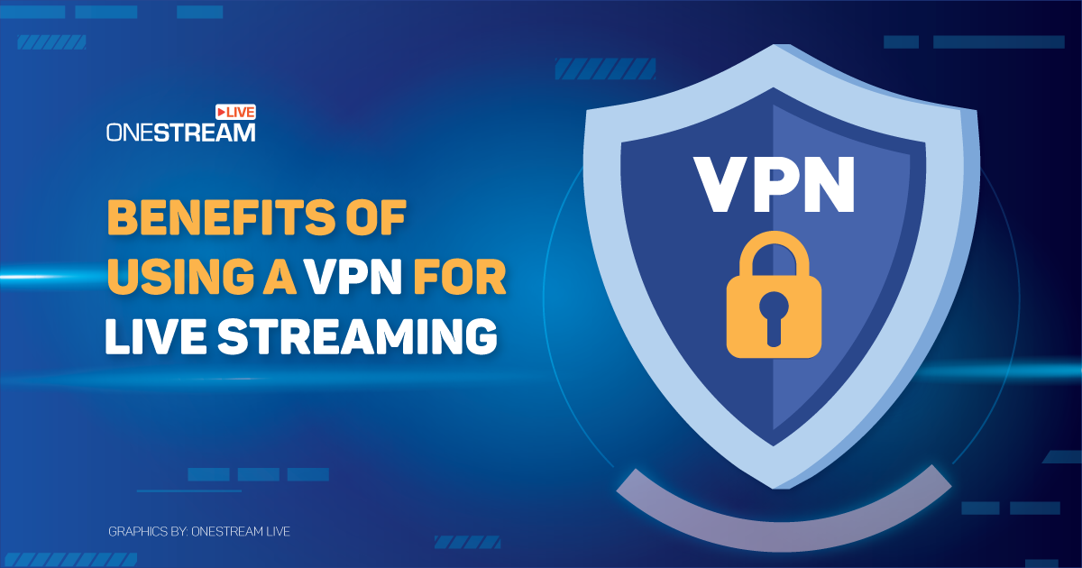 VPN for live streaming