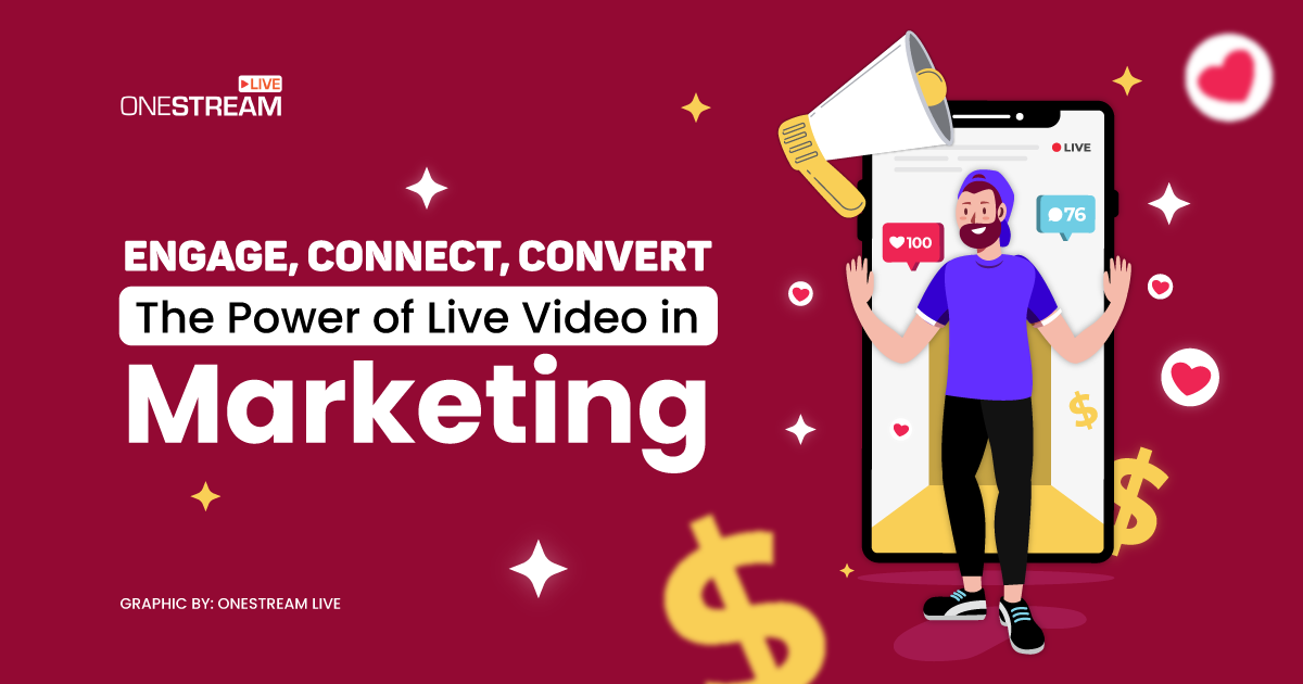 The Power of Live Video in Marketing