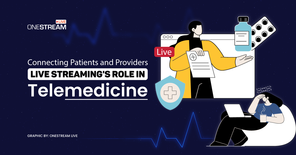Live Streaming's Role in Telemedicine