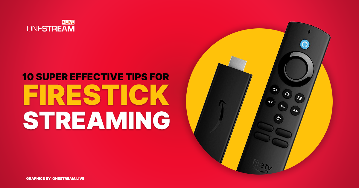 Top 10 Tips for Firestick Streaming