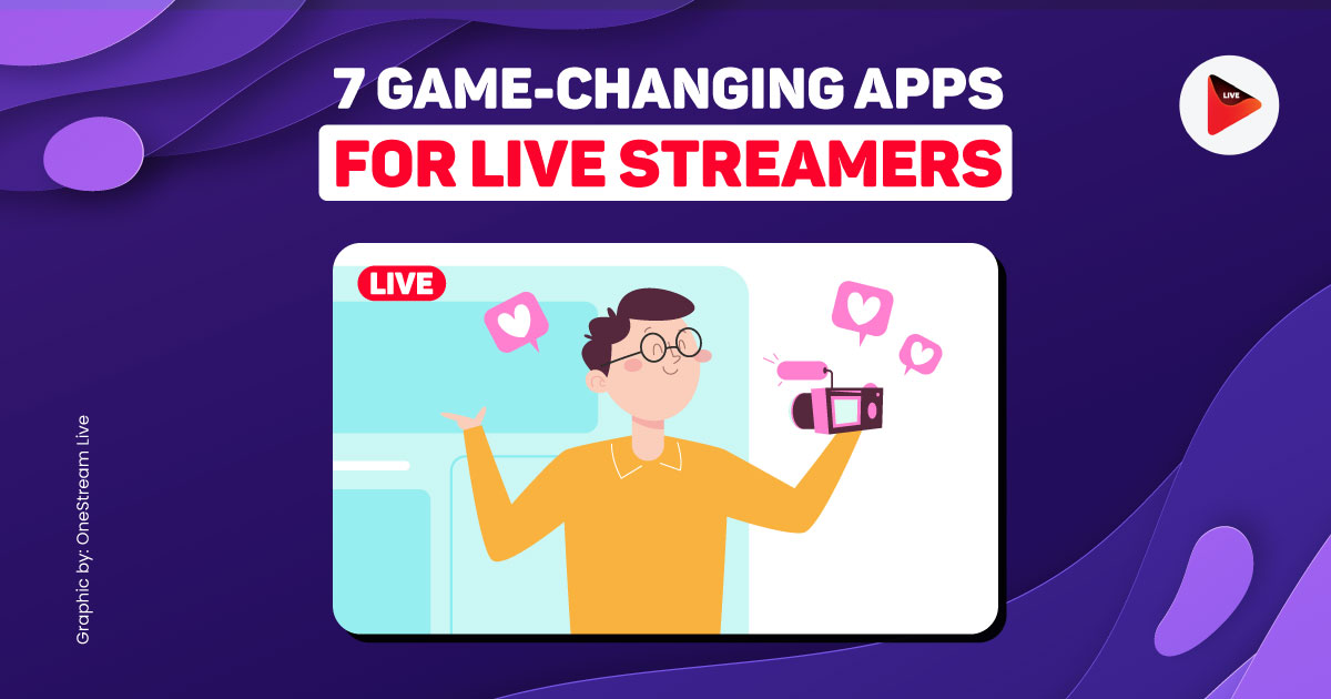 7 Game-Changing Apps for Streamers and Content Creators