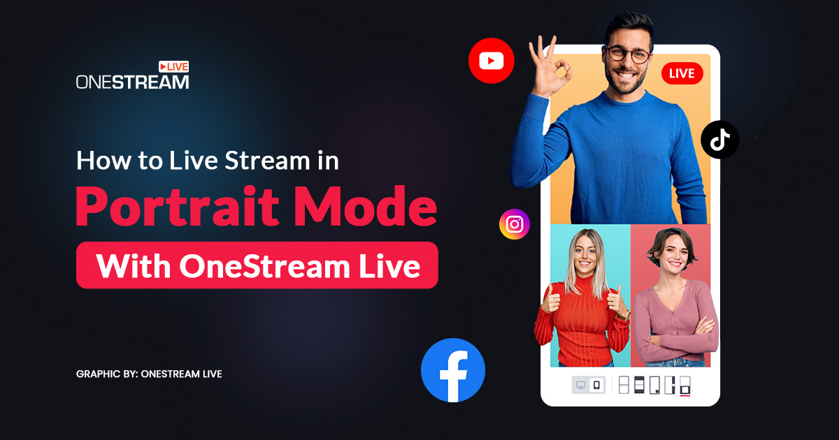 Guide to Portrait Streaming with OneStream Live