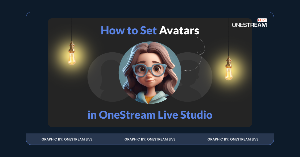 Stream Avatars in OneStream Live Studio