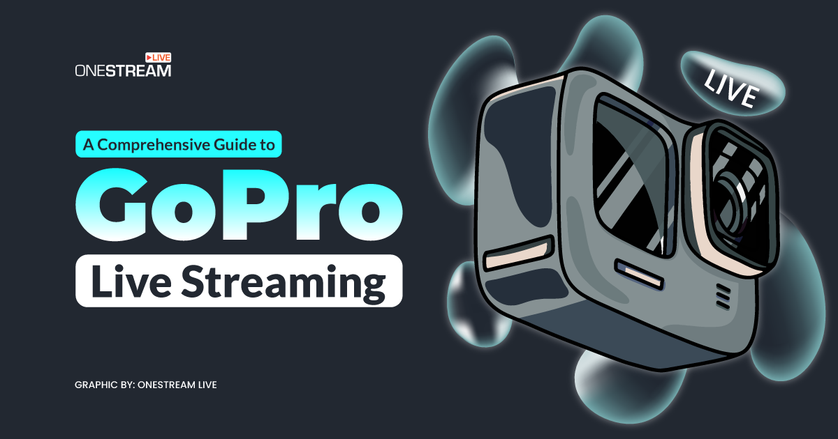 GoPro Live Stream Guide