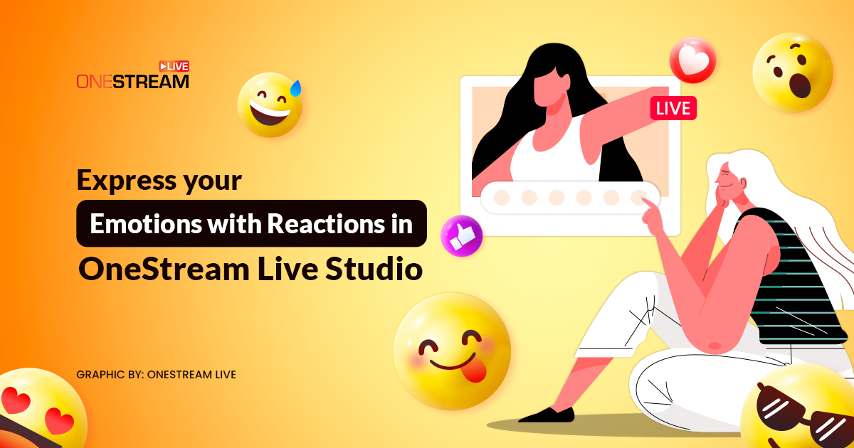 Emotions with Reactions - OneStream Studio’s Latest Feature