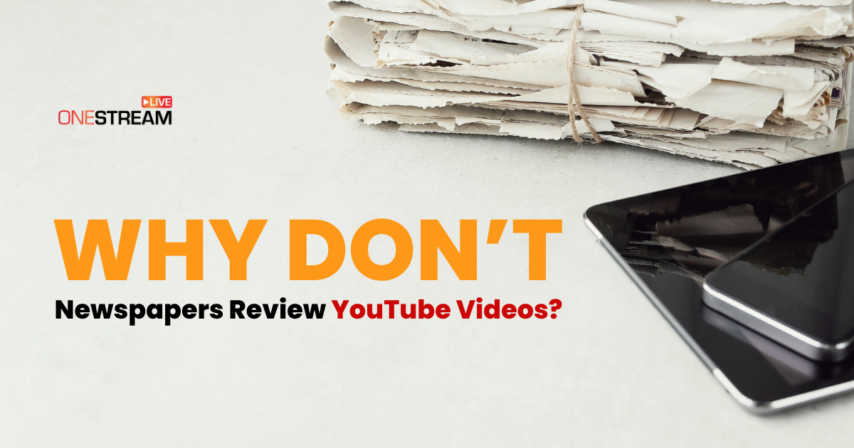 Why Don’t Newspapers Review YouTube Videos?