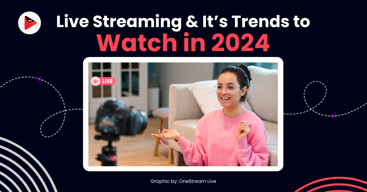 live streaming trends to watch in 2024