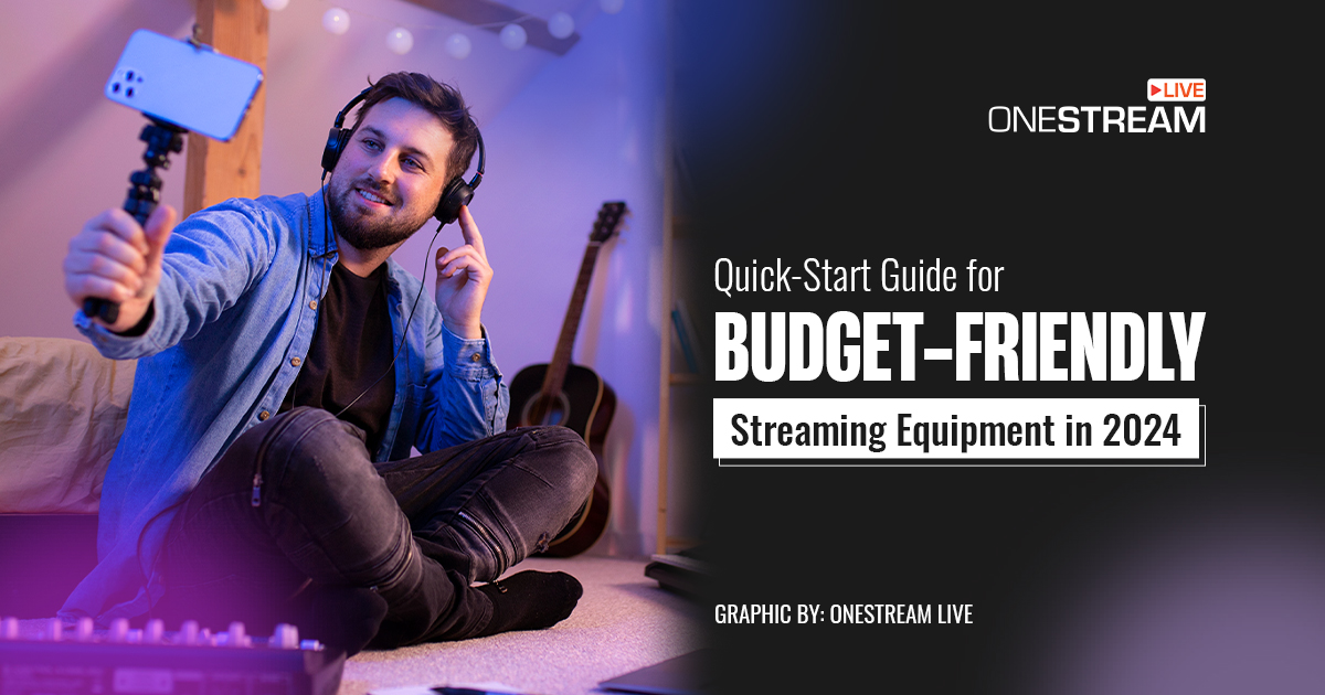 Streaming Equipment on a Budget in 2024