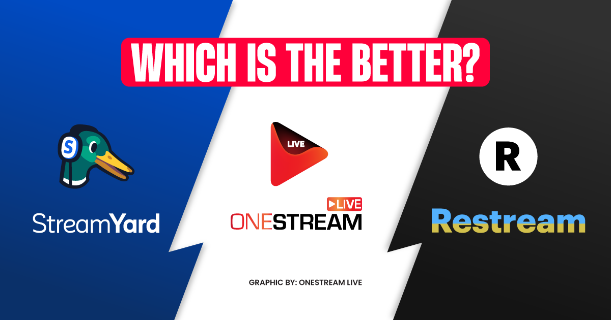 OneStream Live vs. StreamYard vs. Restream