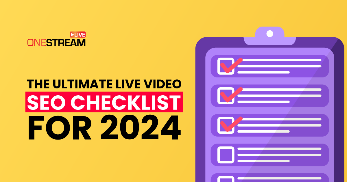 Live Video SEO Checklist 2024