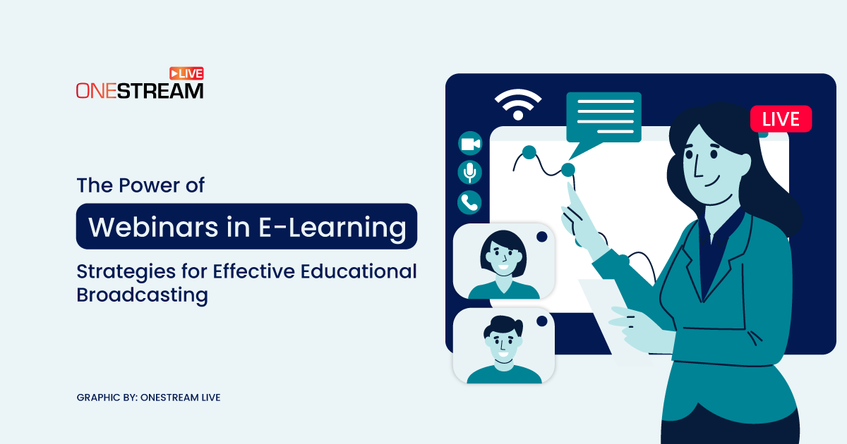 E-Learning Webinars: Strategies for Effective Educational Broadcasting