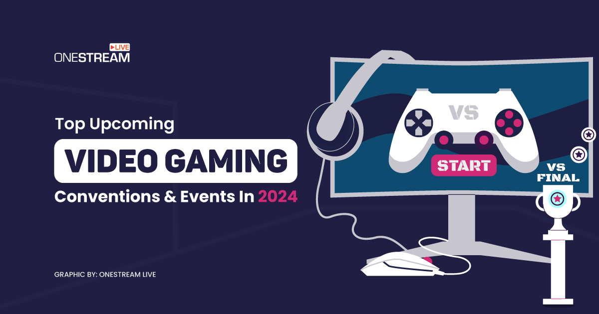 Video Game Conventions And Events Schedule Of 2024