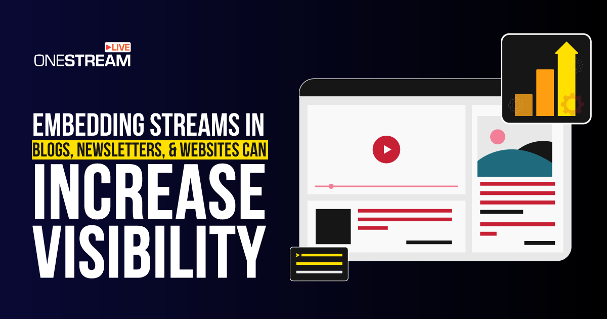 Embeding Live Streams for Visibility: All You Need To Know