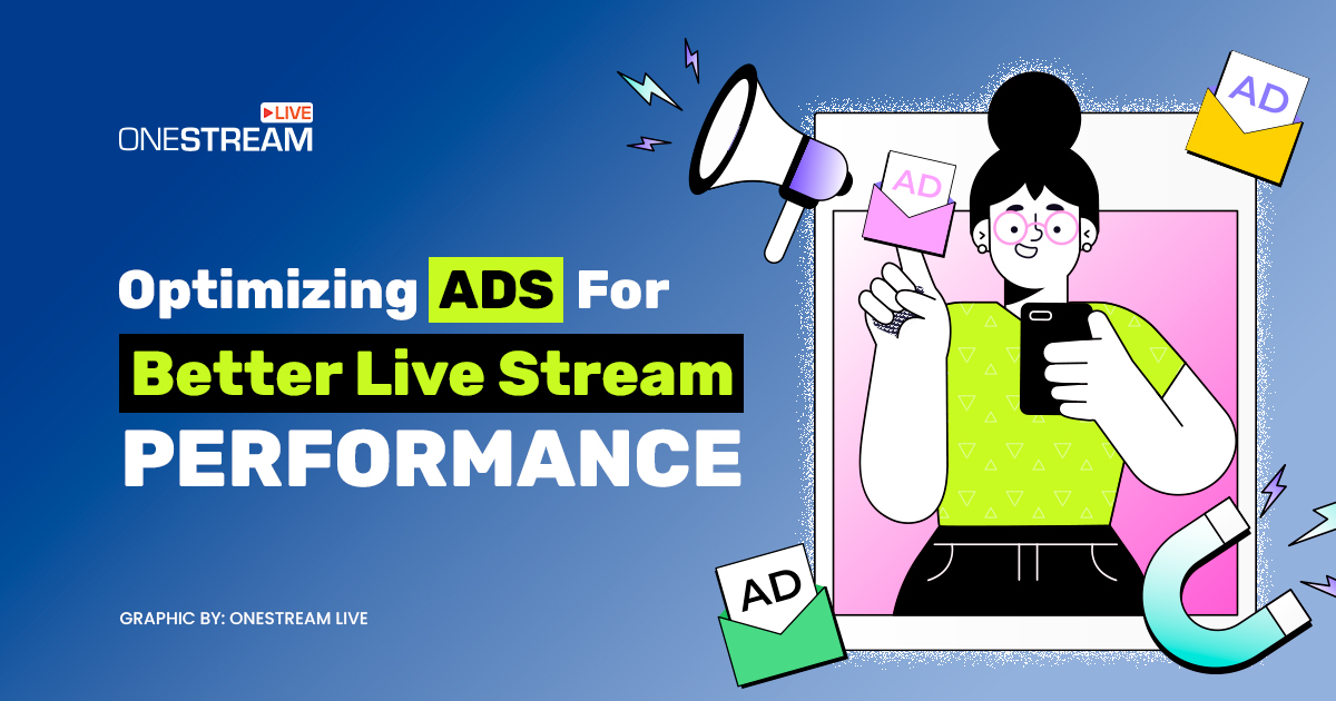 Optimizing Ads for Live Streaming: Ultimate Guide