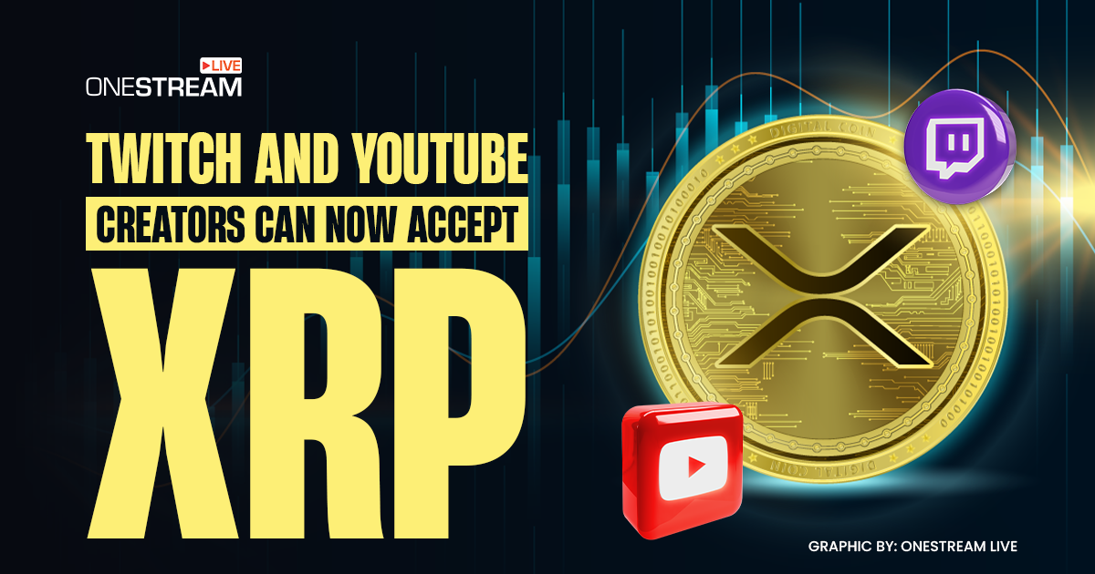 XRP is Now Available for Twitch & YouTube Creators