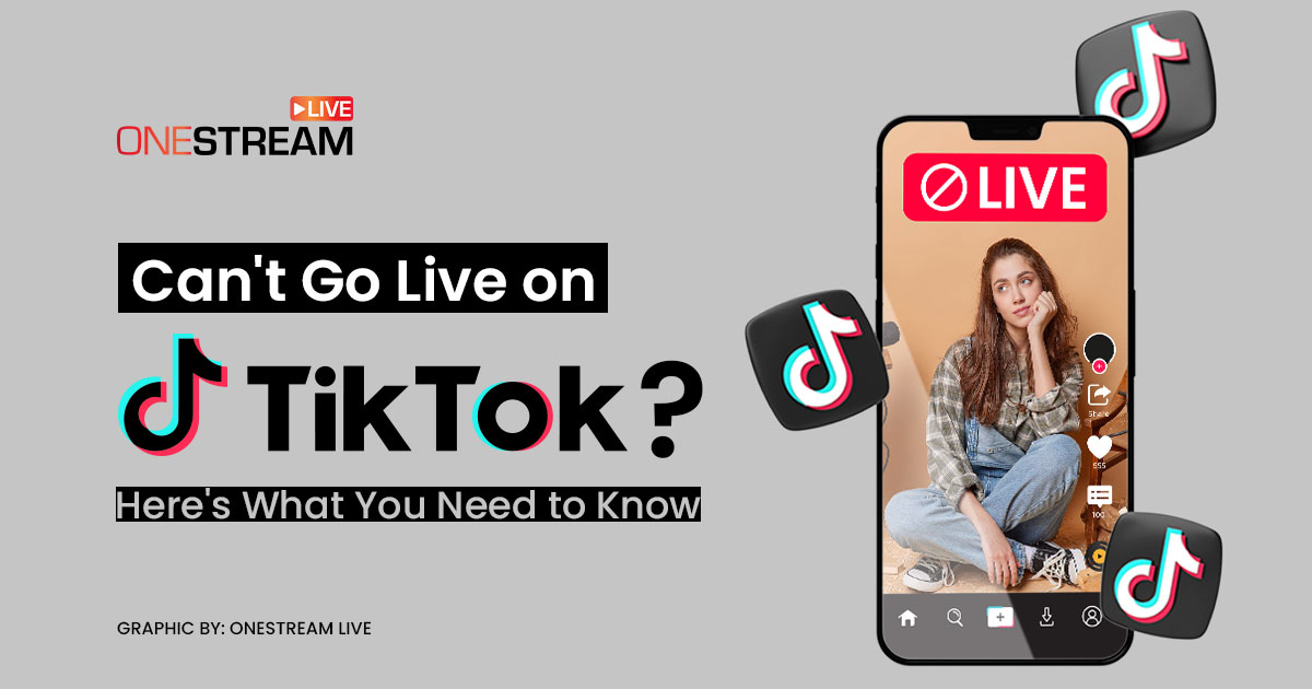 Why Can't I Go Live on TikTok? All You Need to Know!