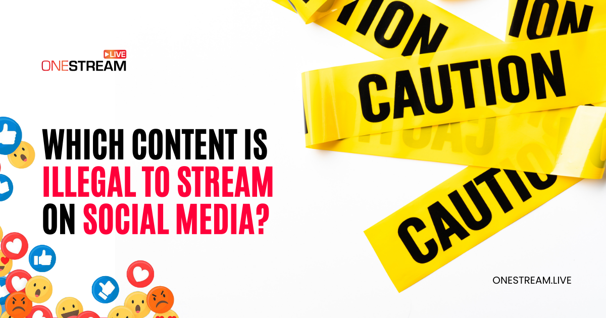 Illegal Content Types: Ultimate Guide for Social Media Streaming