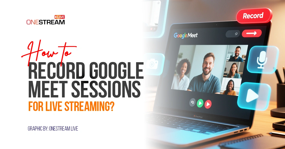 How to Record Google Meet [2026 Complete Guide]