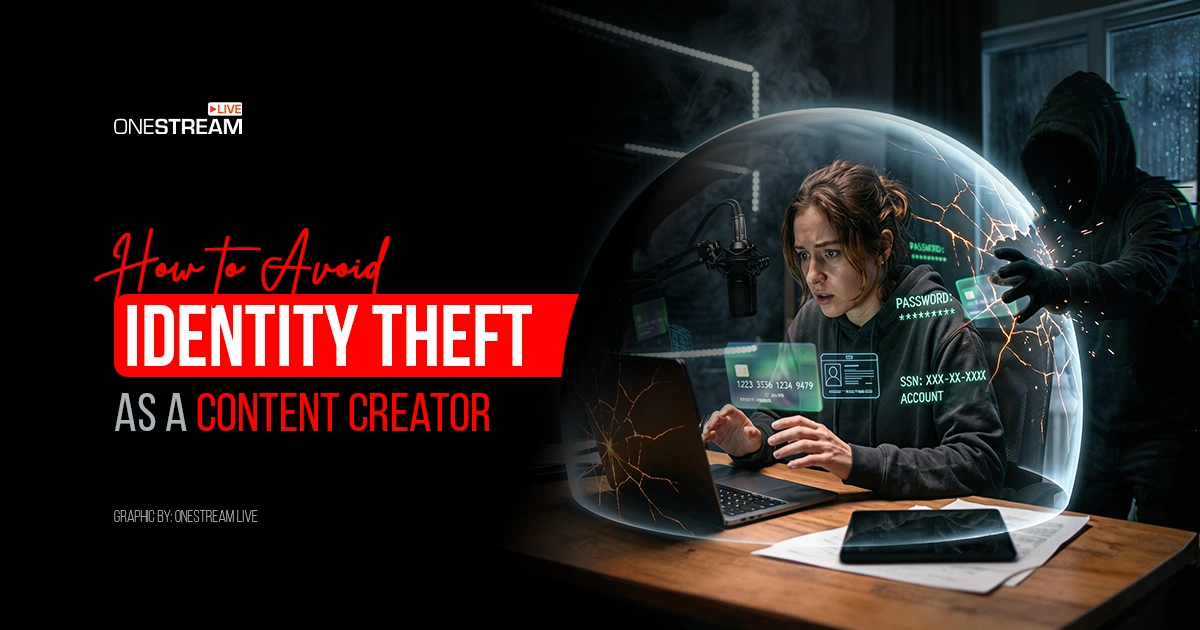 How to Avoid Identity Theft as a Content Creator
