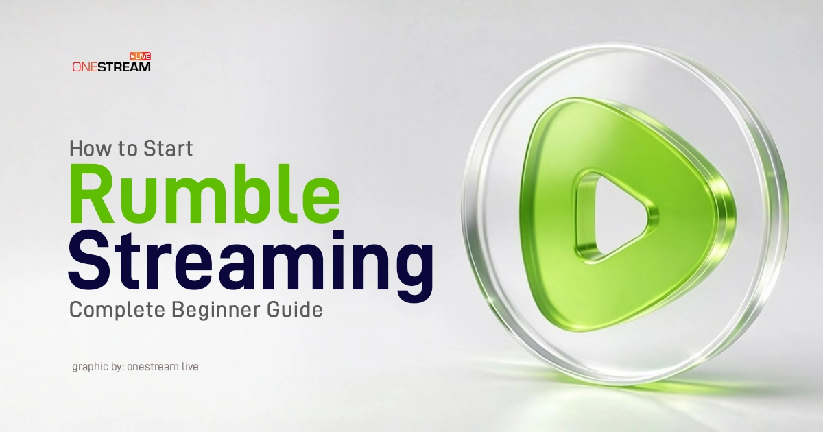 How to Start Rumble Streaming: Complete Beginner Guide