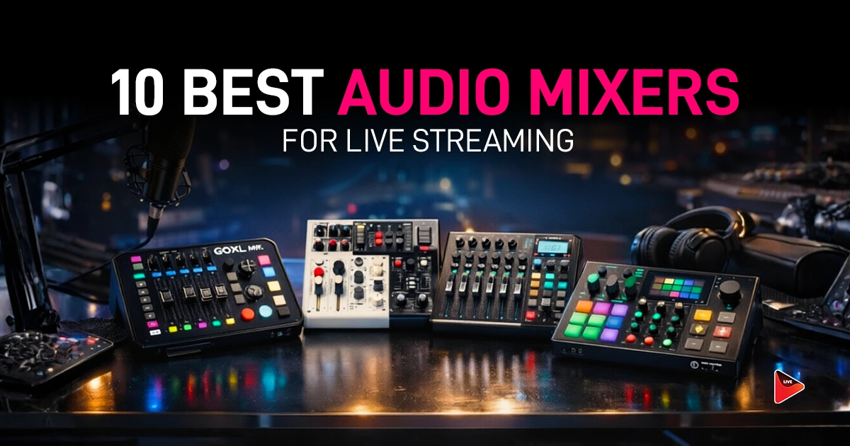 Best Audio Mixers For Live Streaming