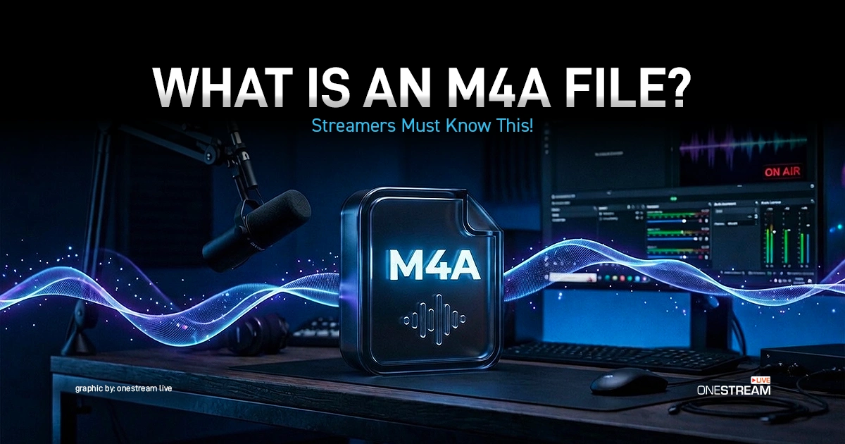 What Is an M4A File? Streamers Must Know This in 2026!